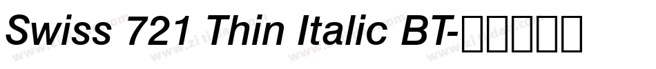 Swiss 721 Thin Italic BT字体转换